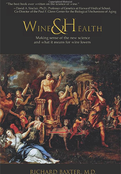 Dr. Richard Baxtar of Phase Plastic Surgery book cover Wine & Health